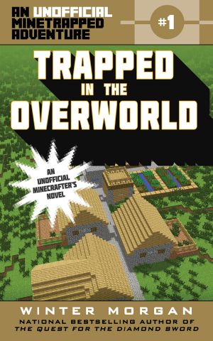 [An Unofficial Minetrapped Adventure 01] • Trapped in the Overworld